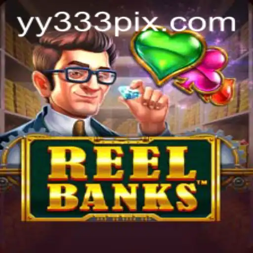 Descubra a Emoção do Jogo ReelBanks na Plataforma YY333.com